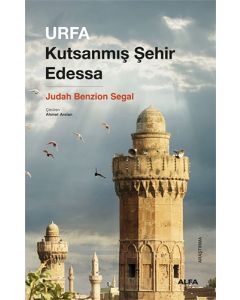 Urfa - Kutsanmış Şehir Edessa