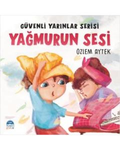 Güvenli Yarınlar Serisi - Yağmurun Sesi