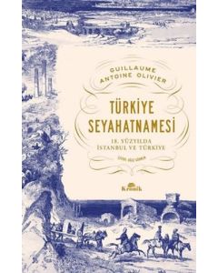 Türkiye Seyahatnamesi - 18.Yüzyılda İstanbul ve Türkiye