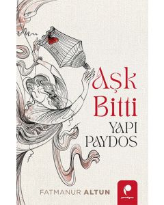 Aşk Bitti Yapı Paydos