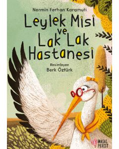Leylek Misi ve Lak Lak Hastanesi