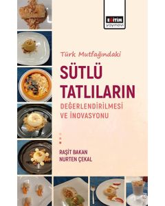 Türk Mutfagındaki Sütlü Tatlıların Değerlendirilmesi