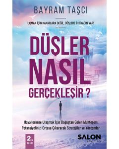 Düşler Nasıl Gerçekleşir ?