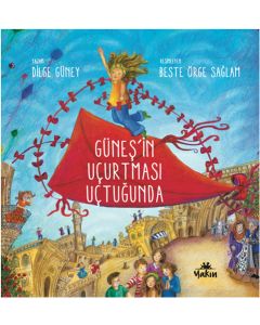 Güneş’in Uçurtması Uçtuğunda