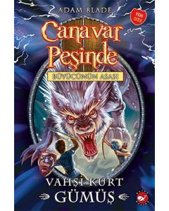 Canavar Peşinde 52 - Büyücünün Asası: Vahşi Kurt Gümüş