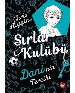 Sırlar Kulübü 3 - Dani'nin Tercihi