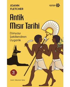 Antik Mısır Tarihi - Dünyayı Şekillendiren Uygarlık