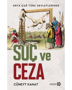 Orta Çağ Türk Devletlerinde Suç ve Ceza