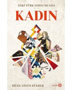 Eski Türk Toplumunda Kadın