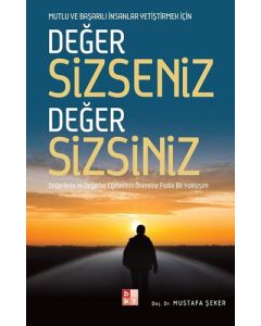 Değer Sizseniz Değer Sizsiniz