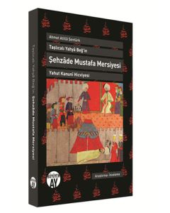 Taşlıcalı Yahya Beğ'in Şehzade Mustafa Mersiyesi