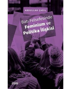 Batı Felsefesinde Feminizm ve Politika İlişkisi