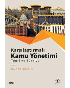 Karşılaştırmalı Kamu Yönetimi - Teori ve Türkiye