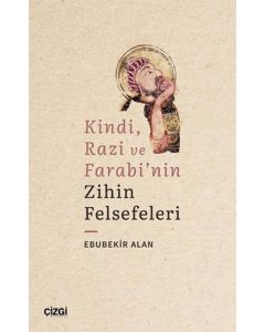 Kindi Razi ve Farabi'nin Zihin Felsefeleri