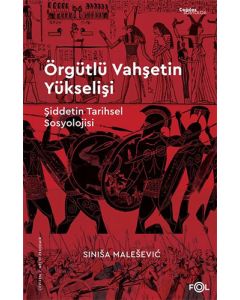 Örgütlü Vahşetin Yükselişi