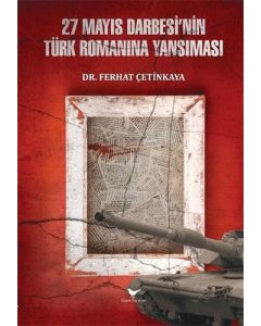 27 Mayıs Darbesi'nin Türk Romanına Yansıması