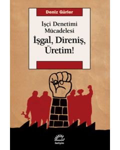 İşgal Direniş Üretim!