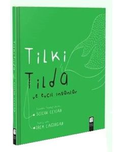 Tilki Tilda ve Evcil İnsanlar (Ciltli)