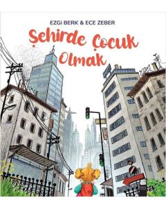 Şehirde Çocuk Olmak