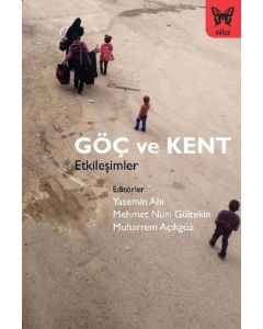 Göç ve Kent - Etkileşimler