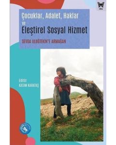 Çocuklar Adalet Haklar ve Eleştirel Sosyal Hizmet 
