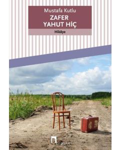 Zafer Yahut Hiç
