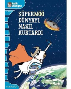 Süpermöö Dünyayı Nasıl Kurtardı ?