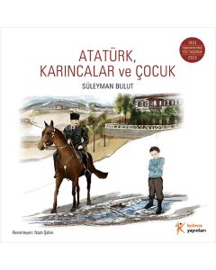 Atatürk,Karıncalar ve Çocuk