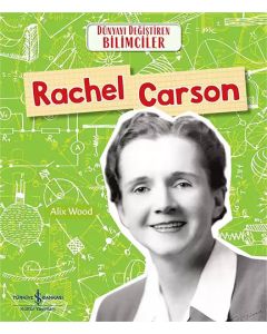 Dünyayı Değiştiren Bilimciler - Rachel Carson