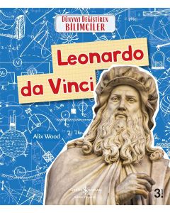 Dünyayı Değiştiren Bilimciler - Leonardo Da Vinci
