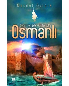 Söğüt'ten Şehr-i İstanbul'a Osmanlı