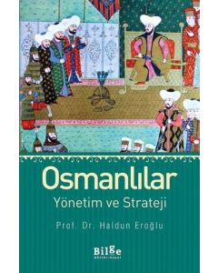 Osmanlılar - Yönetim ve Strateji