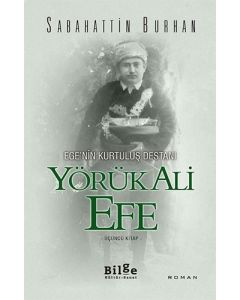 Yörük Ali Efe 3.Kitap - Ege’nin Kurtuluş Destanı