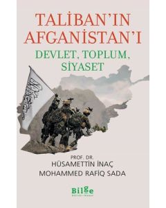 Taliban'ın Afganistan'ı - Devlet - Toplum - Siyaset