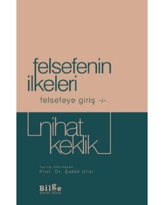 Felsefenin İlkeleri - Felsefeye Giriş 1