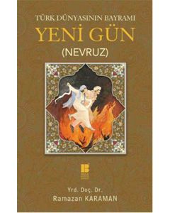 Türk Dünyasının Bayramı Yeni Gün (Nevruz)