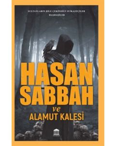 Hasan Sabbah ve Alamut Kalesi