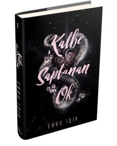 Kalbe Saplanan Ok - 1 (Ciltli)