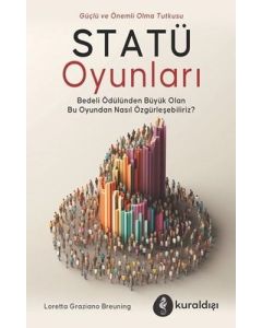 Statü Oyunları - Güç ve Önemli Olma Tutkusu