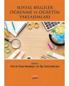 Sosyal Bilgiler Öğrenme ve Öğretim Yaklaşımları