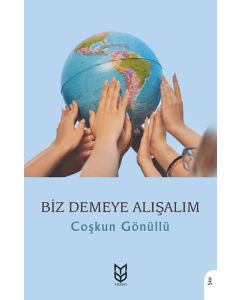 Biz Demeye Alışalım