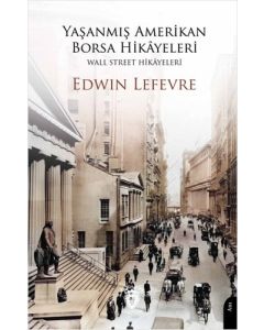 Yaşanmış Amerikan Borsa Hikayeleri - Wall Street Hikayeleri