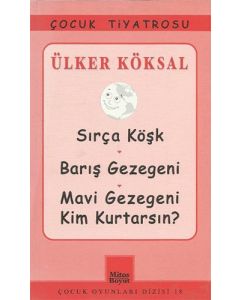 Sırça Köşk - Barış Gezegeni - Mavi Gezegeni Kim Kurtarsın ?