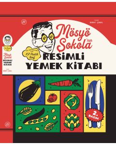 Mösyö Şokola'nın Resimli Yemek Kitabı (Ciltli)
