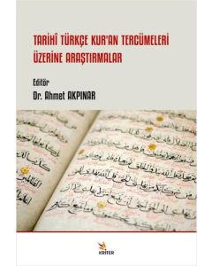 Tarihi Türkçe Kur'an Tercümeleri Üzerine Araştırmalar
