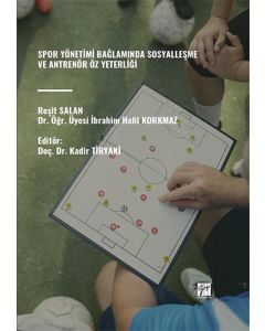 Spor Yönetimi Bağlamında Sosyalleşme Ve Antrenör Öz Yeterliği