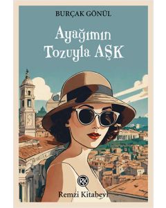 Ayağımın Tozuyla Aşk