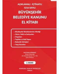 Açıklamalı İçtihatlı 5216 Sayılı Büyükşehir Belediye Kanunu El Kitabı