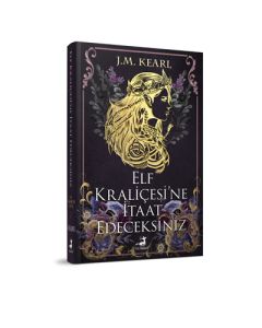 Elf Kraliçesi’ne İtaat Edeceksiniz (Ciltli)