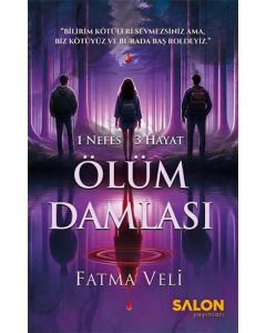 1 Nefes 3 Hayat - Ölüm Damlası